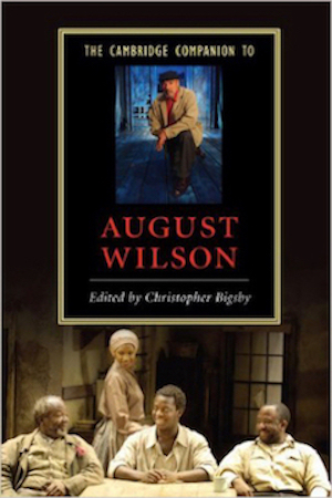 Book called: The Cambridge Companion To August Wilson