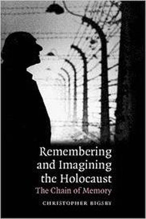 Book called: Remembering And Imagining The Holocaust: The Chain Of Memory