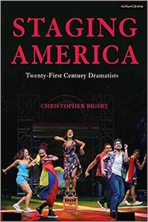 Book called: Staging America: Twenty-First-Century Dramatists