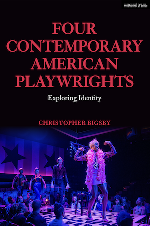 Book called: Four Contemporary American Playrights: Exploring Identity